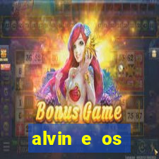 alvin e os esquilos rede canais